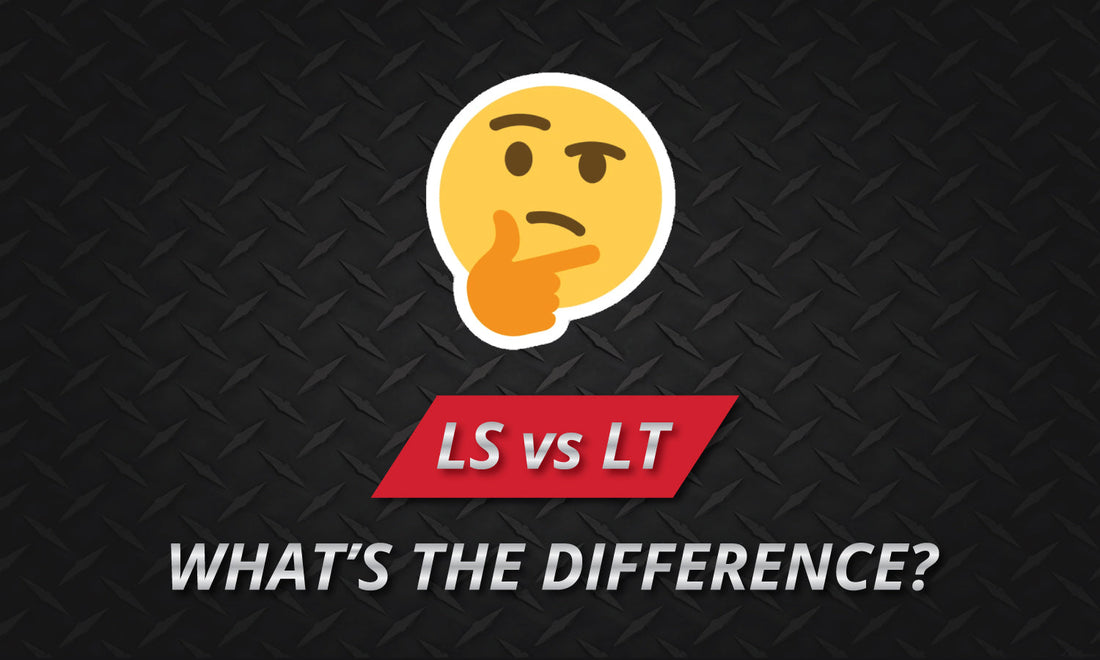 LS vs. LT: What’s the Difference?