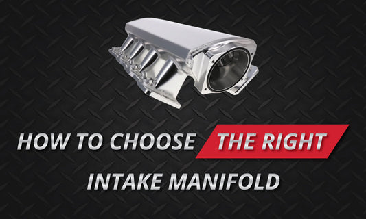 How to Choose the Right Intake Manifold